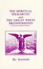 Spiritual Hierarchy  the Great White Brotherhood  Saints Robed in White Raiment