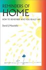 Reminders of Home: How to Remember Who You Really Are