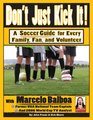 Don't Just Kick It w/Marcelo Balboa