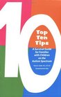 Top Ten Tips A Survival Guide for Families with Children on the Autism Spectrum