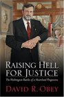 Raising Hell for Justice: The Washington Battles of a Heartland Progressive