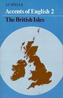 Accents of English 2 The British Isles
