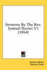 Sermons By The Rev Samuel Davies V1