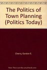 Politics of Town Planning
