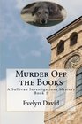 Murder Off the Books Sullivan Investigations Mystery Series