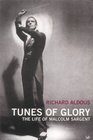 TUNES OF GLORY THE LIFE OF MALCOLM SARGENT