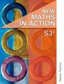 New Maths in Action S3/3 Student Book