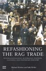 Refashioning the Rag Trade Internationalising  Australia's Textile Clothing and Footwear Industry