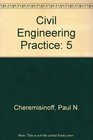 Civil Engineering Practice Series Volume 5 Water Resources/Environmental
