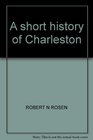 A short history of Charleston