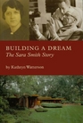 Building a Dream The Sara Smith Story