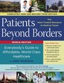 Patients Beyond Borders Everybody's Guide to Affordable WorldClass Medical Travel