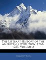 The Literary History of the American Revolution 17631783 Volume 2