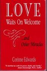 Love Waits on Welcome And Other Miracles