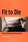 Fit to Die Men and Eating Disorders