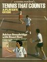 Tennis That Counts A Player's Guide