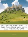 The Odyssey Books IXii Tr Into Engl Verse with Notes  by Sir C Du Cane
