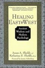 Healing East and West  Ancient Wisdom and Modern Psychology