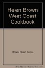 Helen Brown West Coast Cookbook