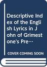 Descriptive Index of the English Lyrics in John of Grimestone's Preaching Book