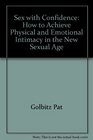 Sex with confidence: How to achieve physical and emotional intimacy in the new sexual age