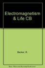 Electromagnetism and Life