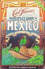 The people's guide to Mexico: Wherever you go-- there you are!!