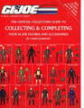 The Official G I Joe Collectors Guide to Completing  Collating Your G I Joes and Accessories