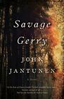 Savage Gerry A Novel