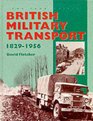 British Military Transport 18291956