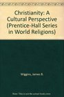 Christianity A Cultural Perspective