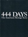 Four Hundred and FortyFour Days The American Hostage Story