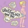 Grossology and You