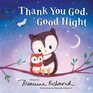 Thank You God Good Night A Christian Book for Kids About the Importance of Gratitude