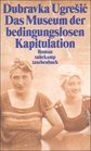 Das Museum der bedingungslosen Kapitulation