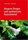 Biogene Drogen und synthetische Rauschmittel