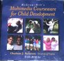 Multimedia Courseware for Child Development  Dual Platform CDROM