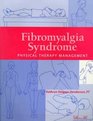 Fibromyalgia Syndrome Physical Therapy Management