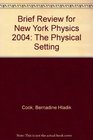 Brief Review for New York Physics 2004 The Physical Setting