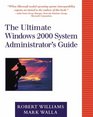 The Ultimate Windows 2000 System Administrator's Guide