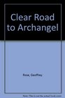 A Clear Road to Archangel A Story of Escape in 1917