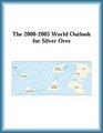 The 20002005 World Outlook for Silver Ores