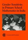 Gender Sensitivity in Primary School Mathematics in India