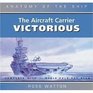 Anatomy of the Ship The Aircraft Carrier Victorious