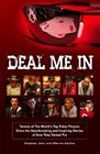 Deal Me In Twenty of the Top Poker Players Share the Stories of How They Turned Pro
