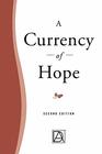 A Currency of Hope Second Edition