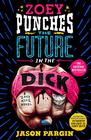 Zoey Punches the Future in the Dick A Novel