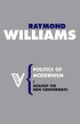Politics of Modernism Against the New Conformists