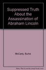 Suppressed Truth About the Assassination of Abraham Lincoln