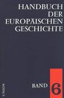 Handbuch der europischen Geschichte 7 Bde Ln Bd6 Europa im Zeitalter der Nationalstaaten und europische Weltpolitik bis zum Ersten Weltkrieg